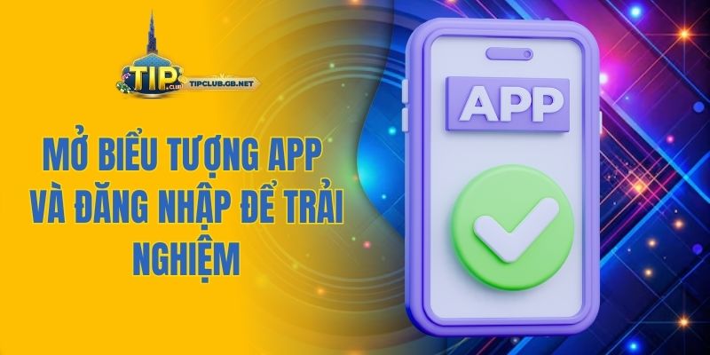 Mở biểu tượng app và đăng nhập để trải nghiệm