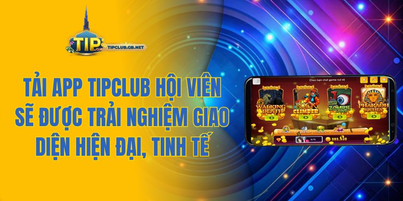 Tải app Tipclub hội viên sẽ được trải nghiệm giao diện hiện đại, tinh tế