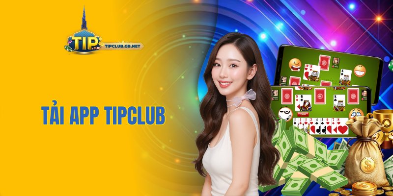 Tải app Tipclub